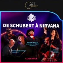 Clash Rock - De Schubert &agrave; Nirvana - avec Mathias Malzieu et Trans Cover Express