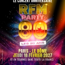 RFM Party 80 - Le Concert Anniversaire - Les 20 Ans