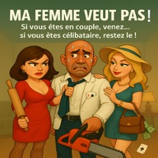 Ma Femme Veut Pas ! - Tourn&eacute;e