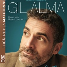 Gil Alma - Nouveau Spectacle en Rodage - Th&eacute;&acirc;tre des Mathurins, Paris