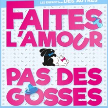 Faites L'Amour pas Des Gosses