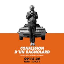 Confessions d'un Bagnolard - Un spectacle de Renaud Roubaudi
