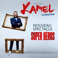 Kamel Le Magicien - Super H&eacute;ros - Tourn&eacute;e