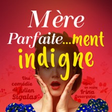 M&egrave;re Parfaitement Indigne
