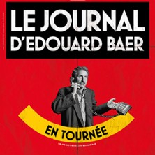 Le Journal d'Edouard Baer &agrave; Serris - Ferme des Communes - Serris