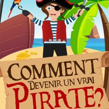 Comment Devenir un Vrai Pirate ?