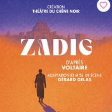 Zadig - Th&eacute;&acirc;tre du Ch&ecirc;ne Noir, Avignon
