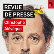 Christophe Al&eacute;v&ecirc;que - Revue de Presse - Caf&eacute; de la Gare, Paris