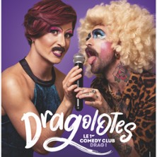 Les Dragolotes - Les Dragqueens les Plus Dr&ocirc;le de ta R&eacute;gion !
