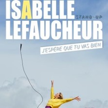Isabelle Lefaucheur - J'esp&egrave;re que tu vas bien
