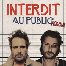 Chicandier et Mathou Cann - Interdit au Public - Com&eacute;die Saint-Roch, Avingon