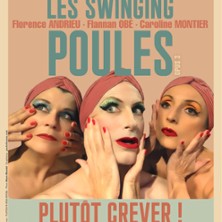 Plut&ocirc;t Crever ! Les Swinging Poules