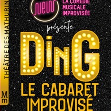 Ding, Le Cabaret Improvis&eacute; - Th&eacute;&acirc;tre des Mathurins, Paris