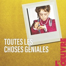 Toutes les Choses G&eacute;niales
