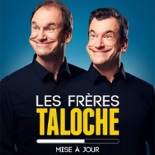 Les Fr&egrave;res Taloche&nbsp;- Mise &agrave; Jour