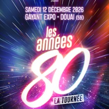 Les Ann&eacute;es 80 - La Tourn&eacute;e