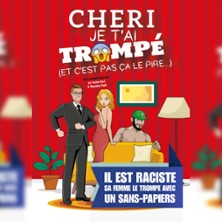 Ch&eacute;ri je t'ai Tromp&eacute; Et C'est pas &ccedil;a le Pire...