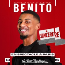Benito Dans Sinc&egrave;re - Le Petit R&eacute;publique, Paris