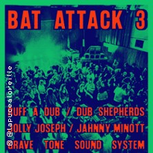 Ruff a Dub + Dub Shepherds + Jolly Joseph... - Bat Attack 3