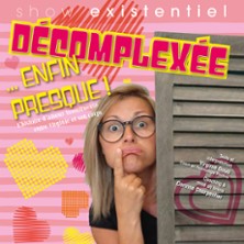D&eacute;complex&eacute;e... Enfin Presque