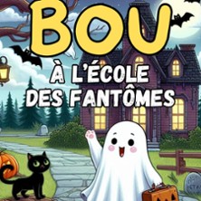 Bou &agrave; l'Ecole des Fant&ocirc;mes