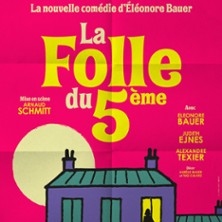 La Folle du 5&egrave;me - Petit Gymnase, Paris