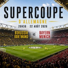 Borussia Dortmund / Bayern Munich - Supercoupe d'Allemagne