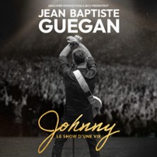 JEAN-BAPTISTE GUEGAN Johnny, Le Show d'une Vie