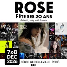 Rose - Rose f&ecirc;te ses 20 ans