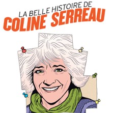 Coline Serreau - La Belle Histoire de Coline Serreau