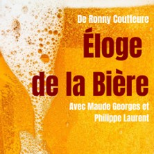 Eloge De La Bi&egrave;re - Th&eacute;&acirc;tre Le Nombril du Monde, Lyon