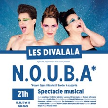 Les Divalala - "N.O.U.B.A* Ultrafestif Border A cappella