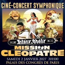 Ast&eacute;rix et Ob&eacute;lix - Mission Cl&eacute;op&acirc;tre - Cin&eacute;-Concert Symphonique