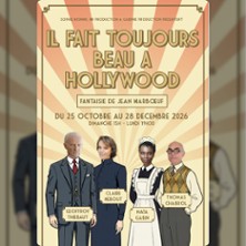 Il fait Toujours Beau &agrave; Hollywood