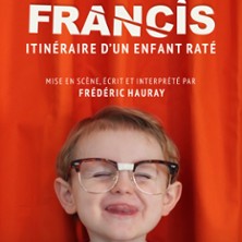 Francis - Itin&eacute;raire d'un enfant rat&eacute;