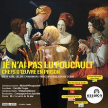 Je n'ai pas Lu Foucault - Th&eacute;&acirc;tre de l'Essa&iuml;on, Paris