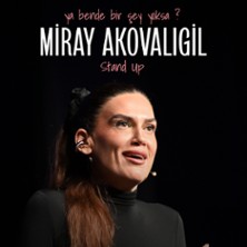 Miray Akovaligil - Ya Bende Bir Sey Yoksa ? Stand-Up