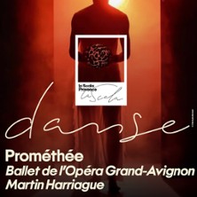 Prom&eacute;th&eacute;e - Op&eacute;ra Gand Avignon