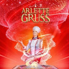 D&icirc;ner-Spectacle " Essentiel " - Cirque Arlette Gruss