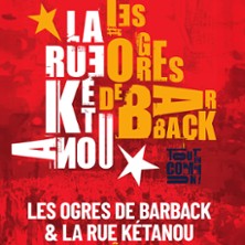 Les Ogres de Barback & La Rue K&eacute;tanou - Tous en Commun !