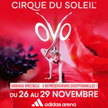 Ovo - Cirque du Soleil - adidas arena, Paris