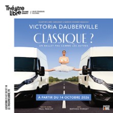 Victoria Dauberville - Classique ? - Le Th&eacute;&acirc;tre Libre, Paris