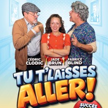 Tu T&rsquo;laisses Aller ! - La Grande Com&eacute;die, Paris