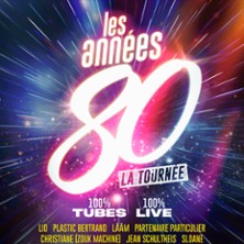 Les Ann&eacute;es 80 - La Tourn&eacute;e