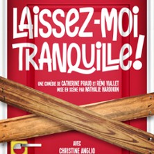 Laissez-Moi Tranquille ! - Le Th&eacute;&acirc;tre de Jeanne, Nantes