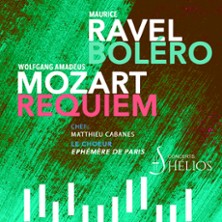 Requiem de Mozart - Bol&eacute;ro de Ravel - Concerts H&eacute;lios