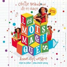 Les Mots Magiques - Th&eacute;&acirc;tre de l'Essa&iuml;on, Paris