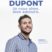 Xavier Dupont (Didou) - Je vous Aime, mes Amours