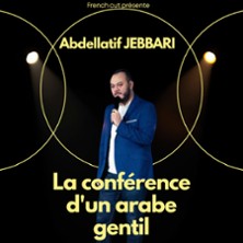 Abdellatif Jebbari - La Conf&eacute;rence d'un Arabe Gentil