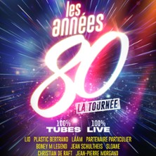 Les Ann&eacute;es 80 - La Tourn&eacute;e